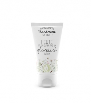 Handcreme - Heute ist ein guter Tag um glcklich zu sein
