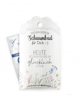 Schaumbad - Heute ist ein guter Tag um glcklich zu sein