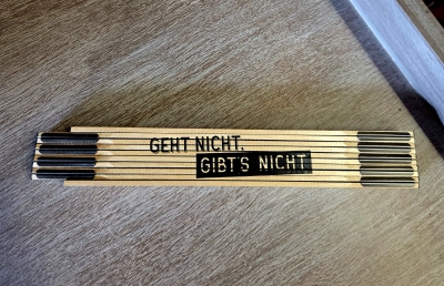 Zollstock  - Geht nicht,  gibt's nicht