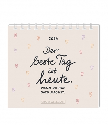 Mini - Kalender - Der beste Tag ist heute
